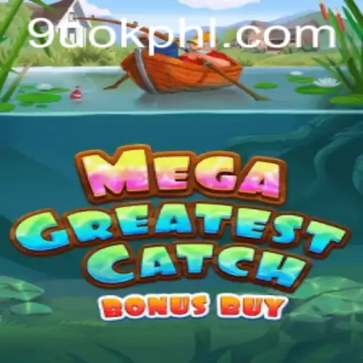 Unlock the Adventure: MegaGreatestCatchBonusBuy